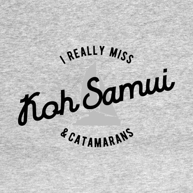 I Really Miss Koh Samui & Catamarans – Travel by BlueTodyArt